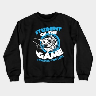 Student of the Game - Hooked for Life - Fishing Crewneck Sweatshirt